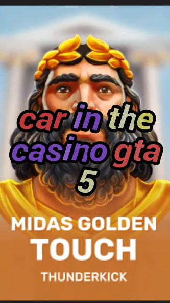car in the casino gta 5-3xn3u5udepyz9m9w5iat.com